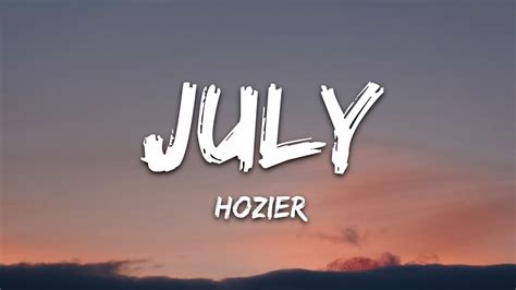 july lyrics|Hozier – July Lyrics .